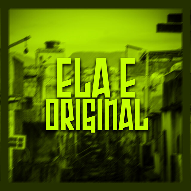 Ela É Original