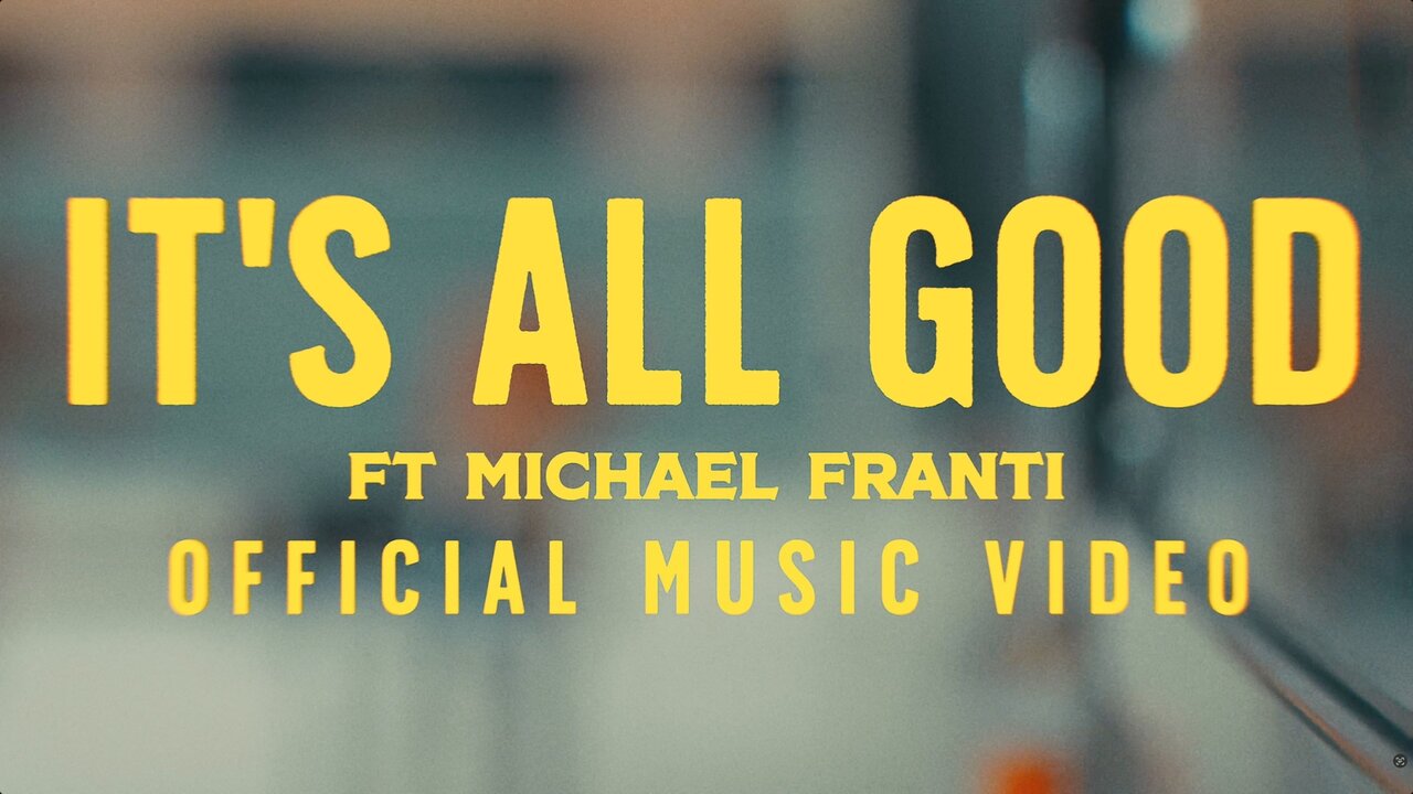 IT'S ALL GOOD (Official Music Video)