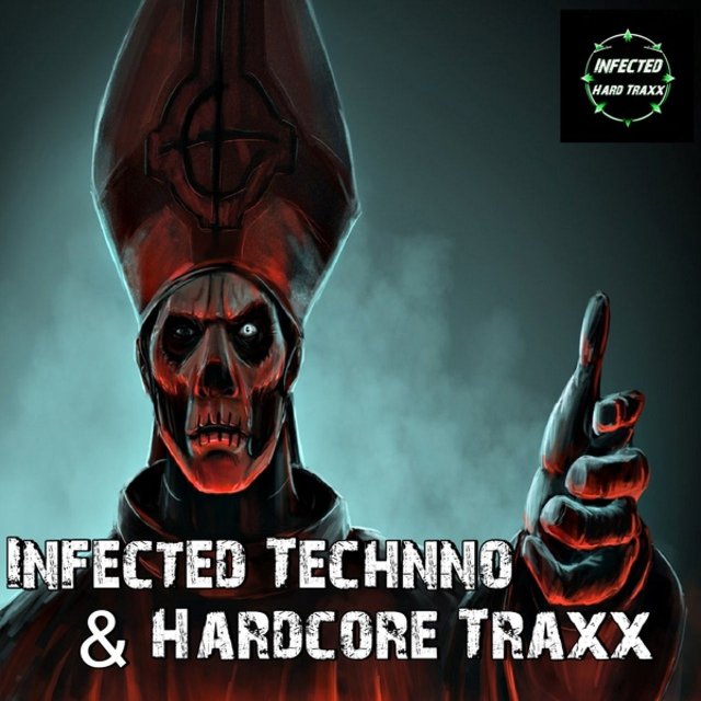 Infected Technno & Hardcore Traxx