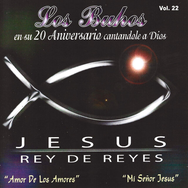 Jesús Rey de Reyes, Vol. 22
