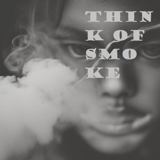 Think Of Smoke