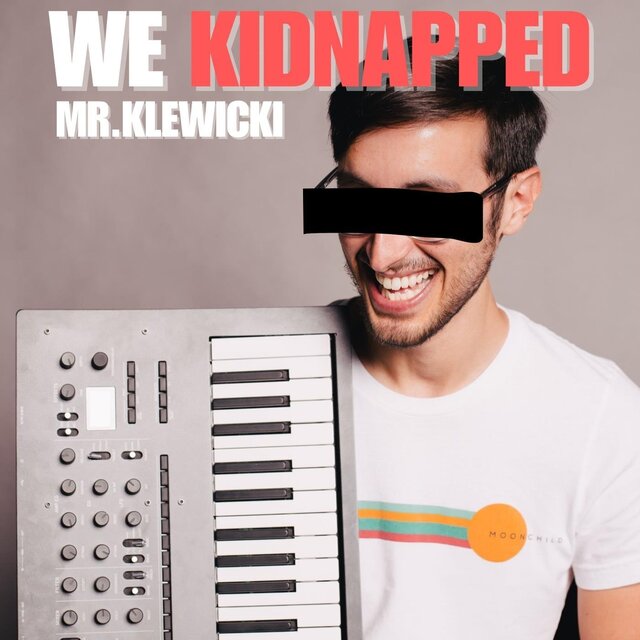 We Kidnapped Mr. Klewicki