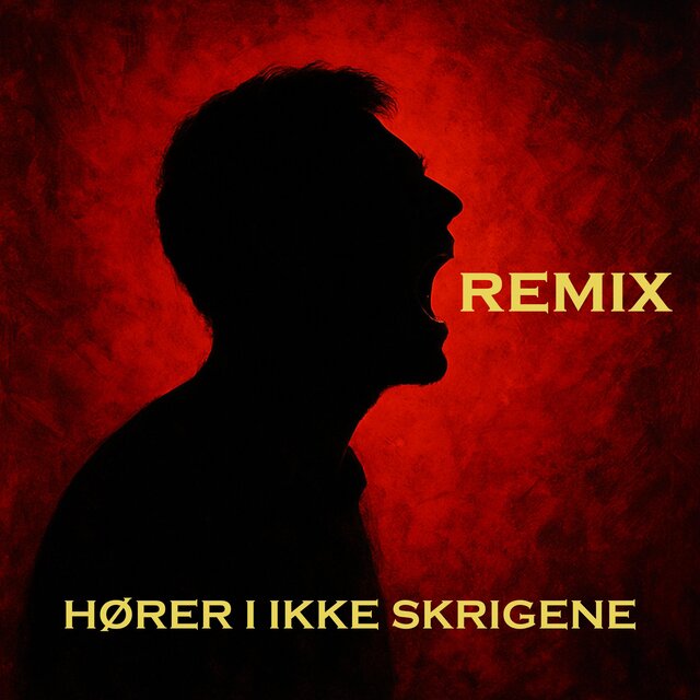 Hører I ikke skrigene (Remix)