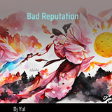 Bad Reputation
