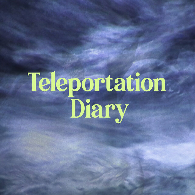 Teleportation Diary