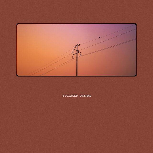 Isolated Dreams