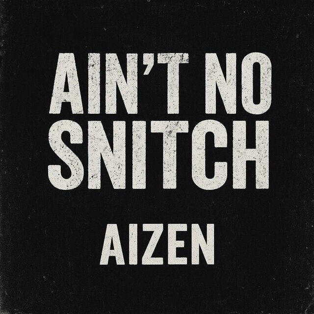 Ain't No Snitch