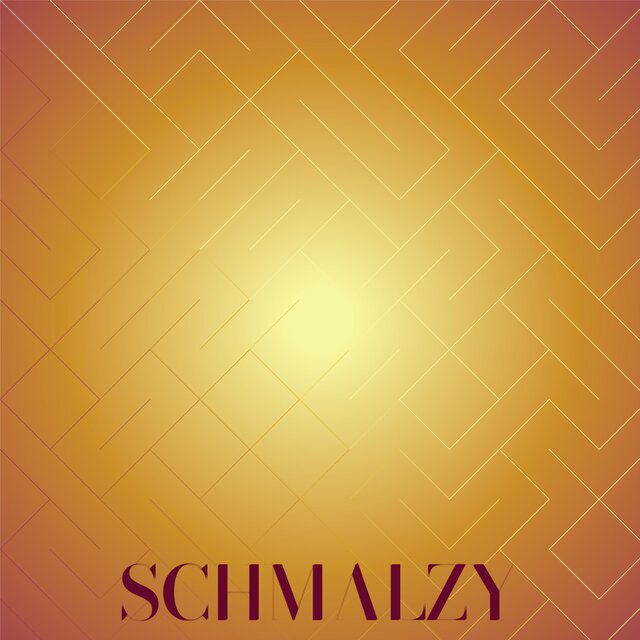 Schmalzy