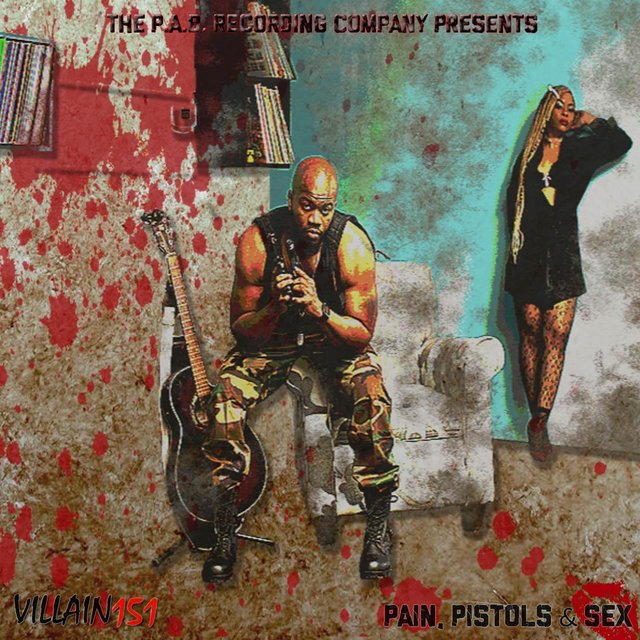 Pain, Pistols & Sex