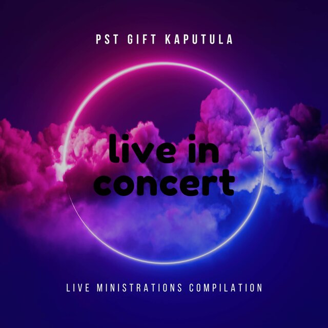 In Concert with Pst. Gift Kaputula (Live)