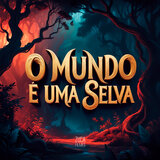 O Mundo É uma Selva