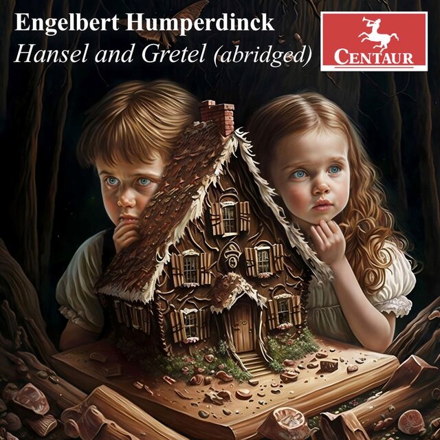 Humperdinck: Hänsel und Gretel, EHWV 93 (Excerpts)