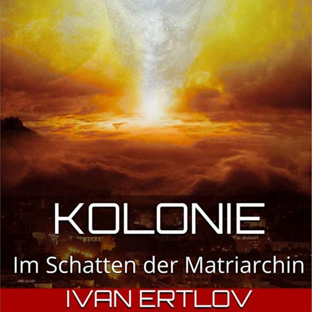 Kolonie (Im Schatten der Matriarchin)