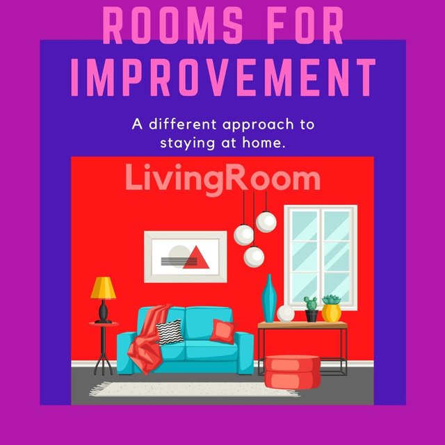 Rooms For Improvement - A different Approach to Staying at Home: Living Room