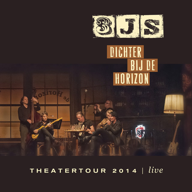 Dichter Bij De Horizon (Theatertour 2014 Live)