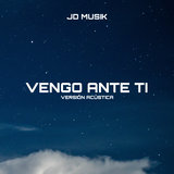 Vengo Ante Ti (Versión Acústica)