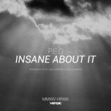 Insane About It