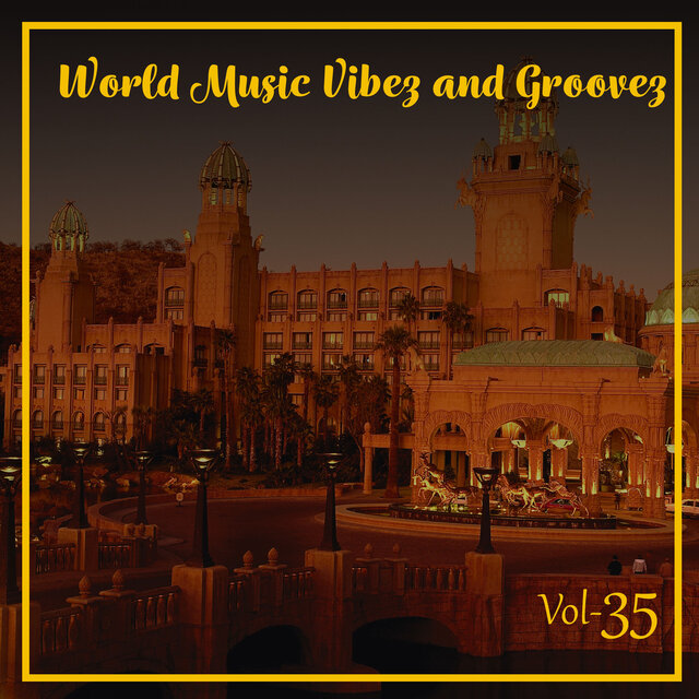 World Music Vibez and Grooves, Vol. 35