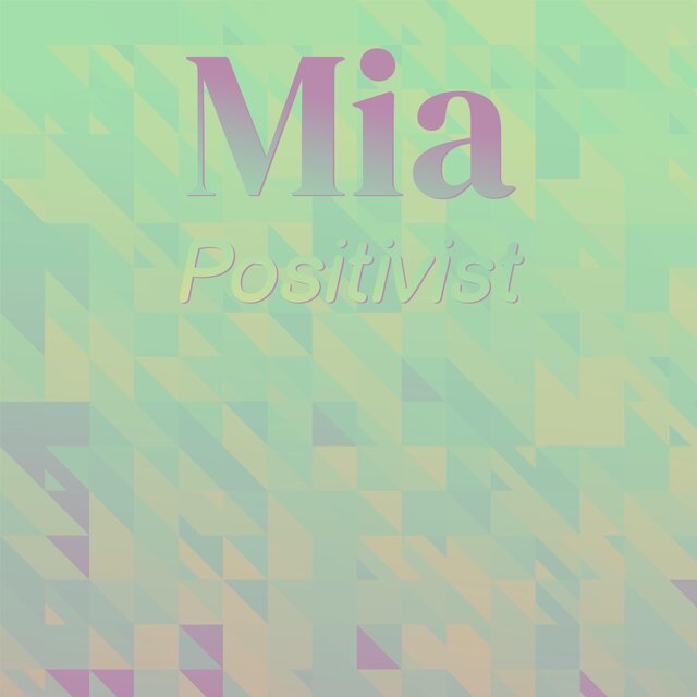 Mia Positivist