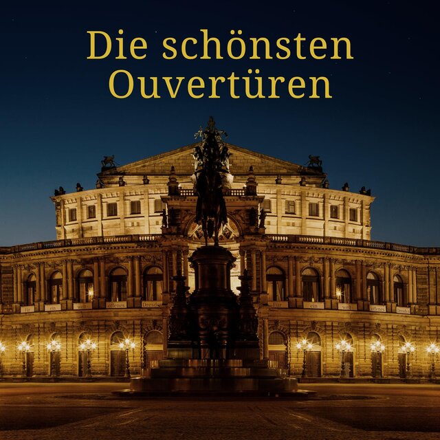 Die schönsten Ouvertüren