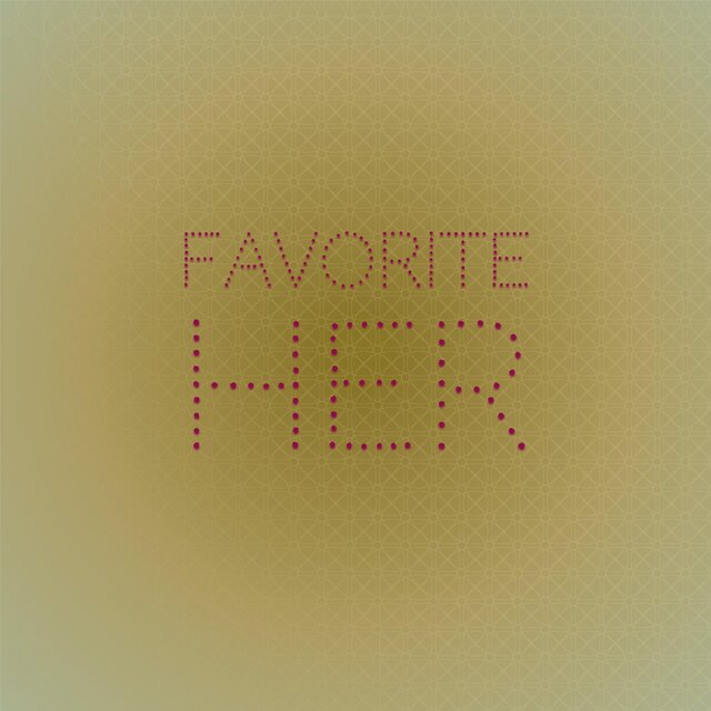 Favorite Her