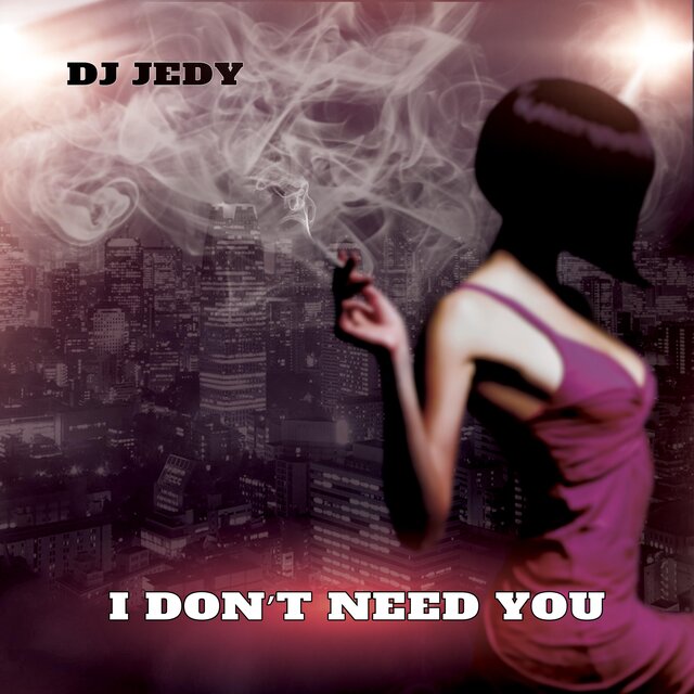 I Don't Need You