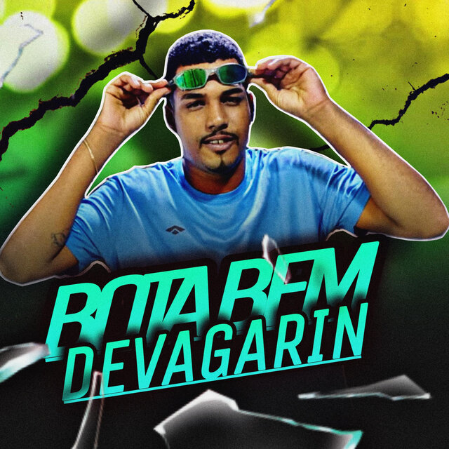 Bota Bem Devagarin