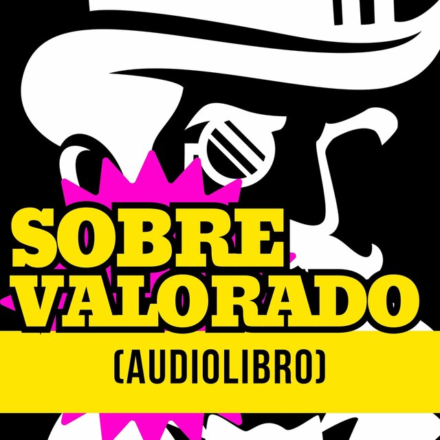 Sobrevalorado (Audiolibro)