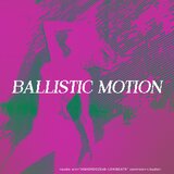 Ballistic Motion (feat. B-Low Beats)
