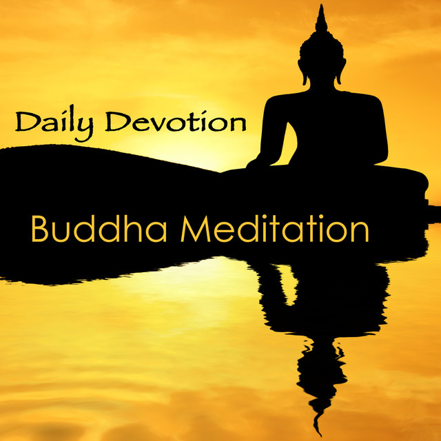 Daily Devotion Buddha Meditation - Bhakti Yoga Emotional Yoga Music