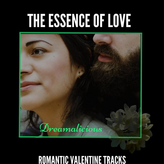 The Essence Of Love - Romantic Valentine Tracks