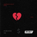 Heart Breaks & Dollar Signs