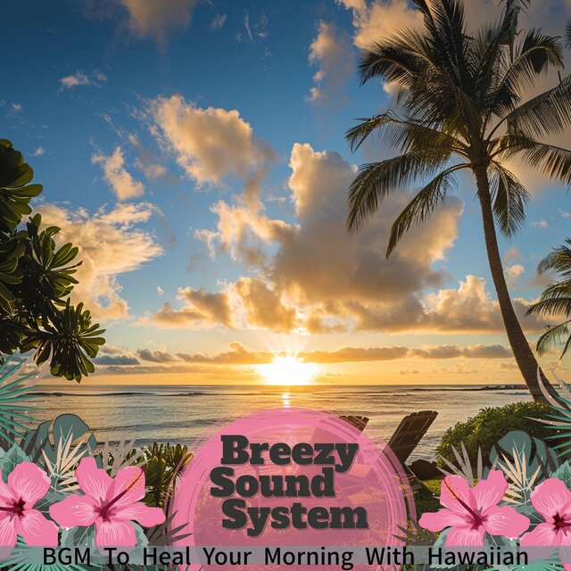 Bgm to Heal Your Morning with Hawaiian