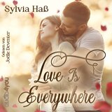 Gegen jegliche Vernunft.25 & Kapitel 7 - Love Is Everywhere
