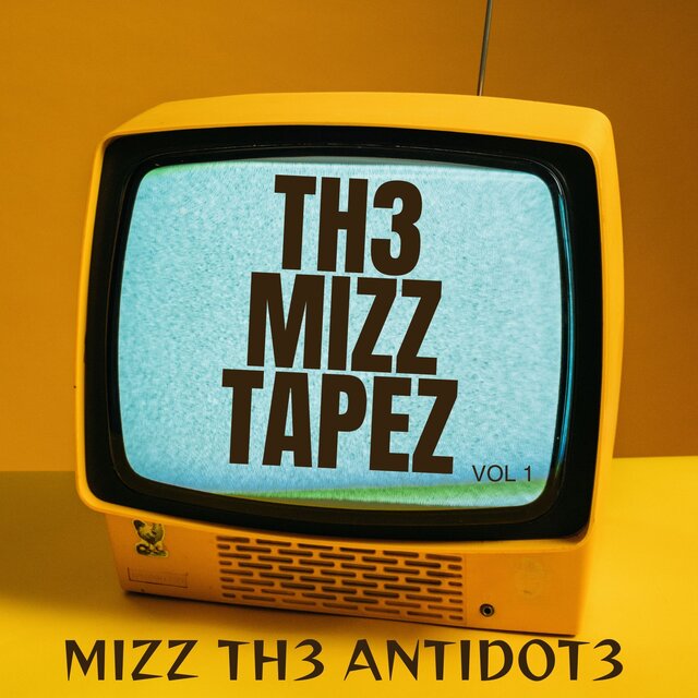 Th3 Mizz Tap3z Vol 1