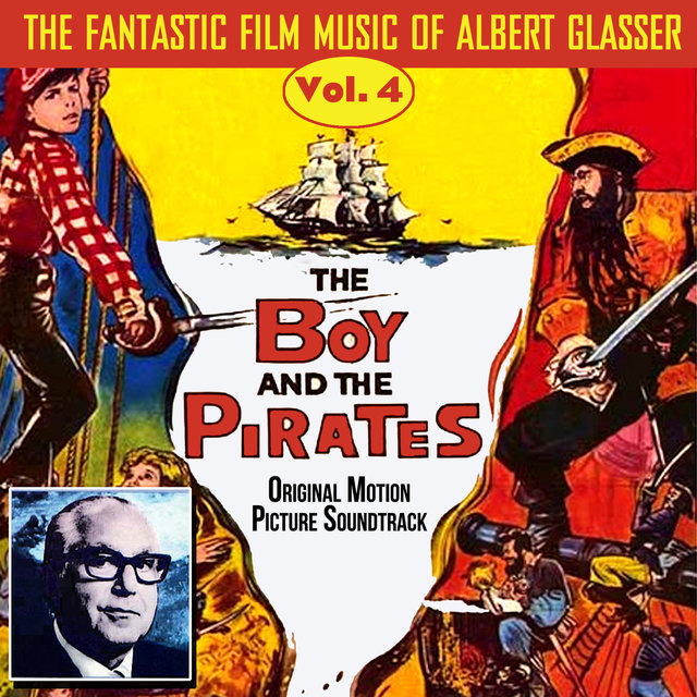The Fantastic Film Music of Albert Glasser, Vol. 4