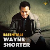 Cover art for album Wayne Shorter Essentials  by TIDAL