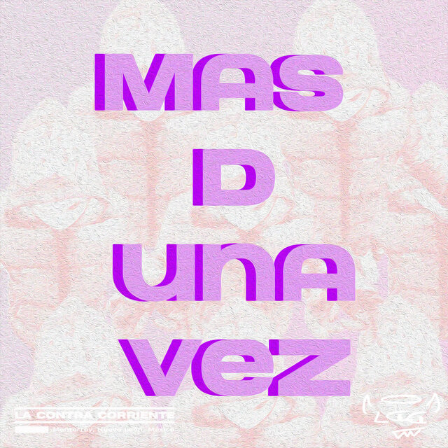 MAS D UNA VEZ