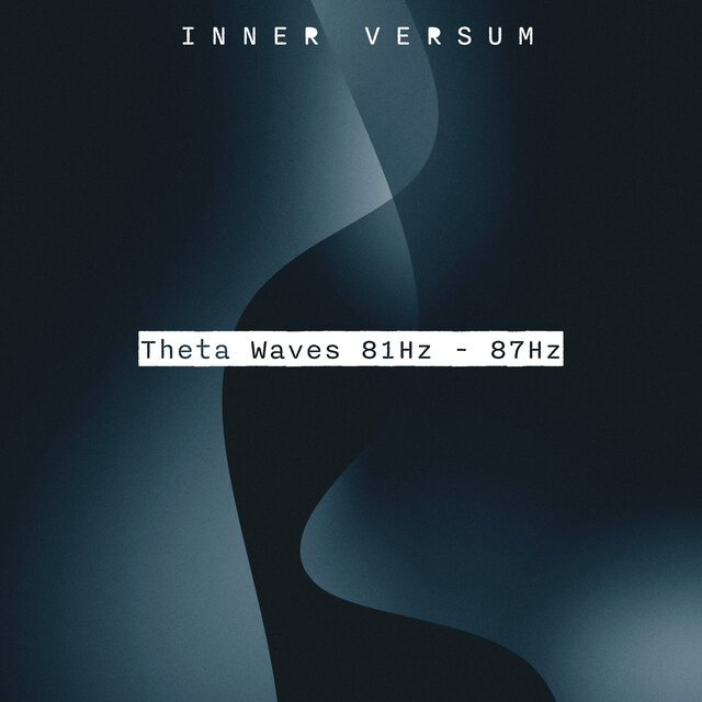 Theta Waves 81Hz - 87Hz
