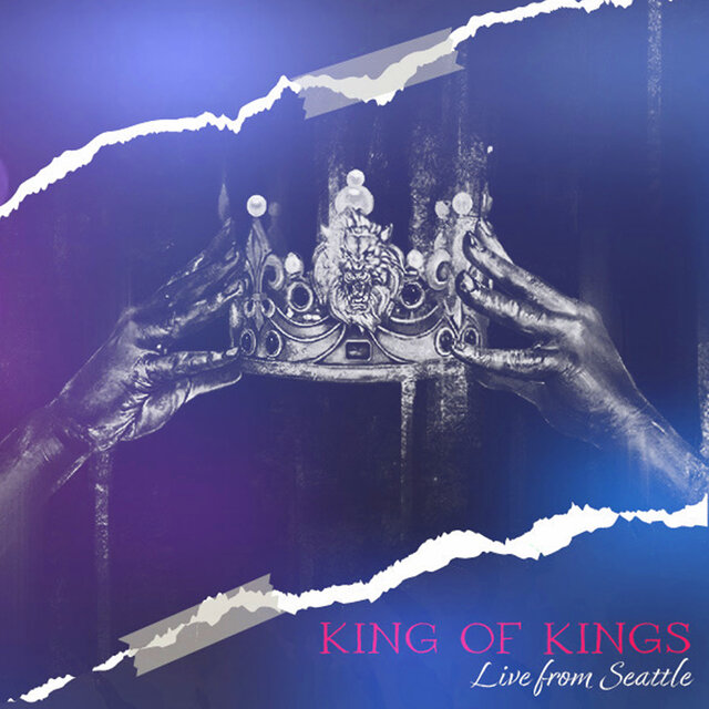 King of Kings (Live from Seattle)