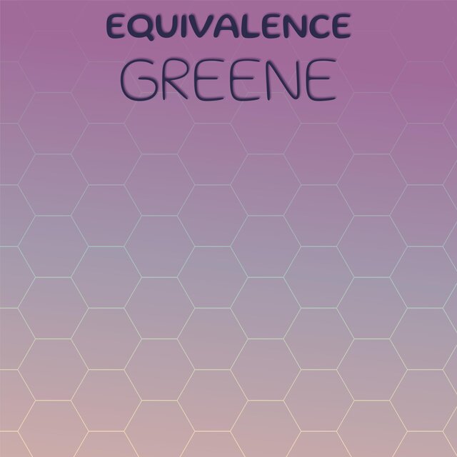 Equivalence Greene