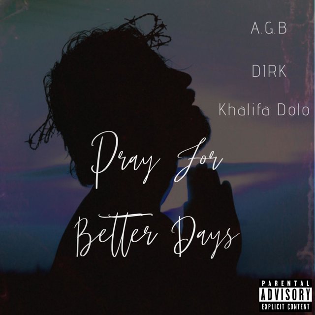 Pray For Better Days