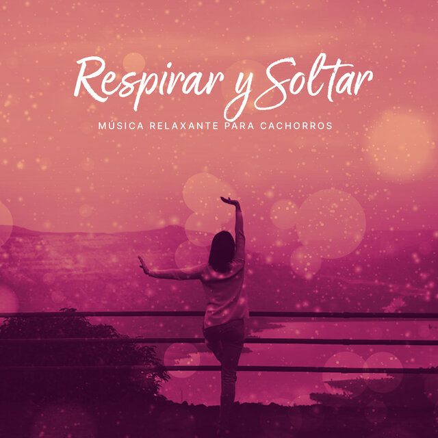 Respirar y Soltar