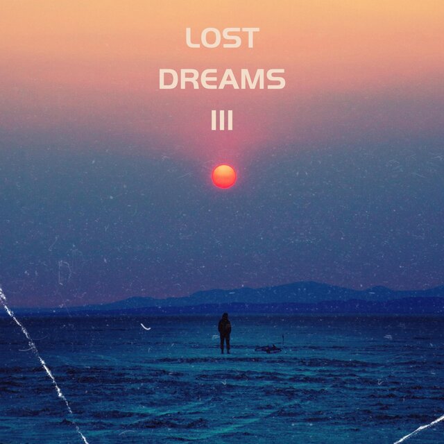 LOST DREAMS III