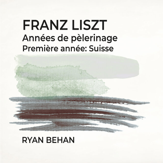 Annees De Pelerinage - Premiere Annee Suisse
