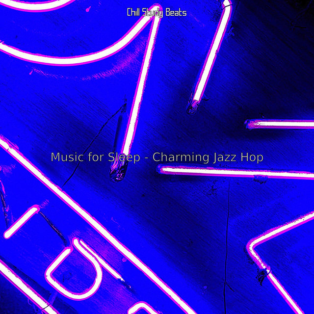 Music for Sleep - Charming Jazz Hop