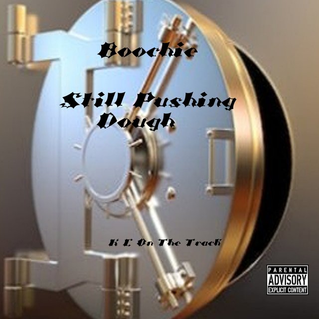 Still Pushing (Dough)