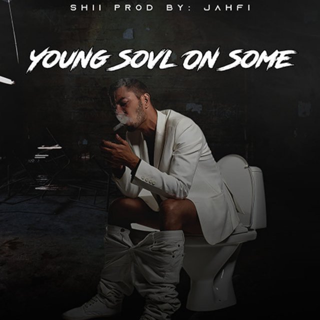 Young Sovl- On Some