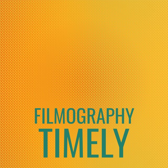 Filmography Timely