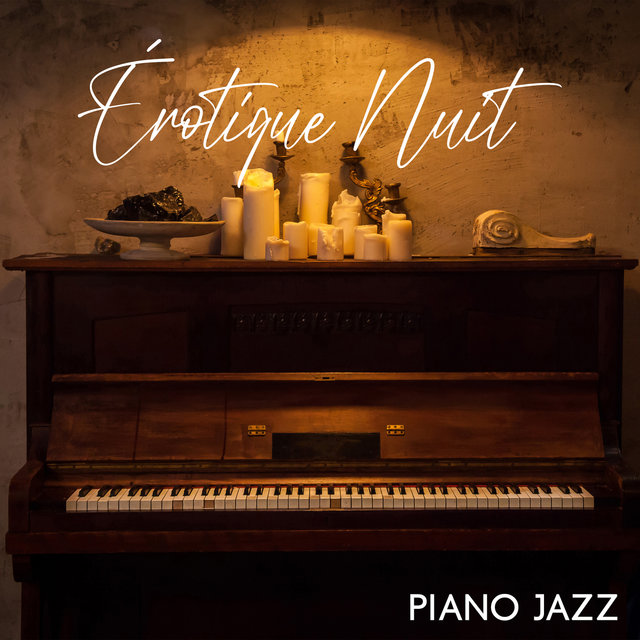 Érotique Nuit Piano Jazz: Chansons d'amour romantiques, Ballades douces